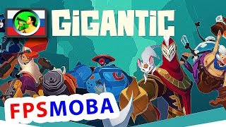 Gigantic ПЕРВОЕ ВПЕЧАТЛЕНИЕ @ новая FPS-MOBA