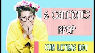 Top 6 Canciones kpop con letras HOT