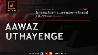Aawaz Uthayenge ( Srone' Instrumental)