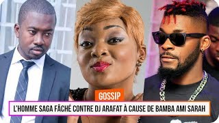 L'Homme Saga fâché contre Dj Arafat à cause de Bamba Ami Sarah