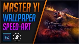 Project: Master Yi Speed Art // League of Legends Wallpaper // Photoshop
