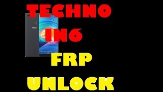TECHNO IN6 FRP UNLOCK ON SP FLASH TOOL