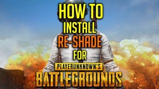 How to Install Re-shade for Player Unknown's Battlegrounds (Shaders Tutorial)