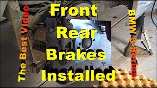 Front and Rear Brakes, Rotors and Wear Sensor Replacement BMW 3 Series