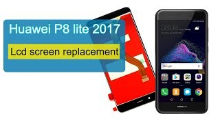 Huawei p8 lite 2017 lcd screen replacement