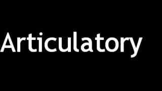 How to Pronounce Articulatory