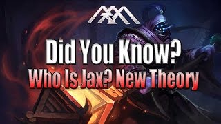 Who Is Jax? Did You Know? - Ep #87 - League of Legends