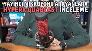 Yayıncı Mikrofonu Arayanlara: HyperX Quadcast İnceleme