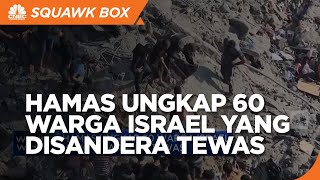 Hamas Ungkap 60 Warga Israel Yang Disandera Tewas