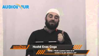 Kush e pastron veten në të vertetë e ka për dobinë e vet - Hoxhë Enes Goga