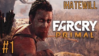 Far Cry Primal - 10,000 BC - Episode #1 - Let's Play Blind Walkthrough - IHateWill