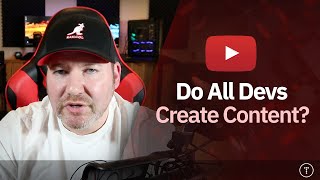 Do All Devs End Up Being Content Creators?