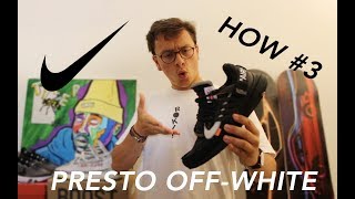 HOW#3 : COMMENT PORTER LA NIKE OFF-WHITE PRESTO "BLACK"