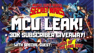 MCU SECRET WARS LEAK + 30K SUBSCRIBER GIVEAWAY