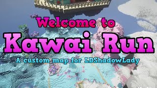 KAWAII RUN - A BRAND NEW Parkour map ! - Made for LDShadowLady