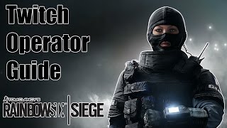 Rainbow Six Siege: Twitch Operator Guide- The Shocker