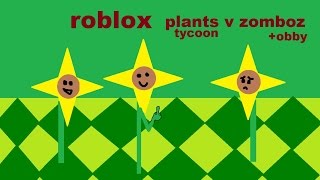 Roblox: Plants vs Zombies Tycoon + Obby!