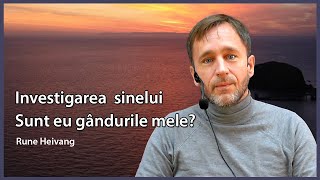 Investigarea sinelui - Sunt eu gândurile mele?