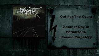 Out For The Count - Another Day In Paradise ft. Romain Purgatory