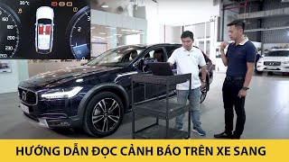 Hướng dẫn đọc, hiểu đúng các đèn cảnh báo trên xe sang Volvo
