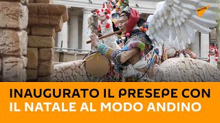 Santa Sede: inaugurato il presepe con il #Natale al modo andino