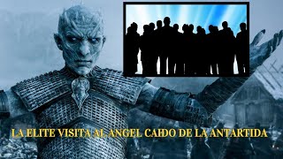 LA ELITE VISITA AL ANGEL CAIDO DE LA ANTARTIDA