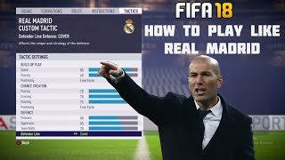Fifa 18 Play Like Zinedine Zidane'S Real Madrid - Real Madrid Tutorial / Tactics & Instructions !