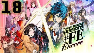 Tokyo Mirage Sessions #FE Encore Playthrough with Chaos part 18: Tiki=Waifu