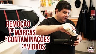 Remoção de  Marca D agua e Contaminações em Vidros Automotivos