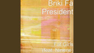 Fat Girls (feat. Ninene)