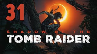 Прохождение Shadow of the Tomb Raider Серия 31 "Битва с Кукульканом" (Финал Сюжета)