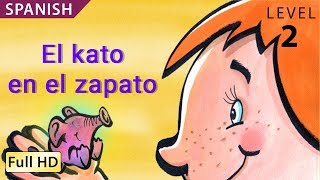 El kato en el zapato : Aprende español con subtítulos - Historia para niños y adultos "BookBox.com"