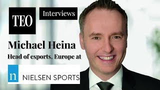 INTERVIEW: Michael Heina, Head of Esports Europe at Nielsen Sports