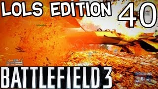 BF3 LOLs Edition 40