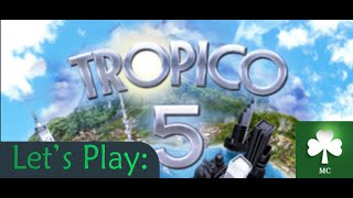 TROPICO 5 Strategy Guide  Part I