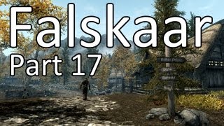 FALSKAAR Skyrim Mod Let's Play - PURES GEMETZEL - Part 17