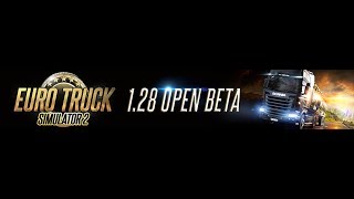Euro Truck Simulator 2 #2  1.28 public beta! (ETS2)  Looking for doubles!