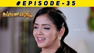 Subramaniyapuram Episode 35 | 5th Dec 2018 | Jaya TV