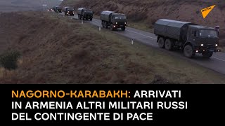 Nagorno-Karabakh: arrivati in Armenia altri militari russi del contingente di pace