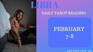 LIBRA - "THE SOULMATE IS COMING TO YOU" FEBRUARY 7-8 DAILY TAROT READING