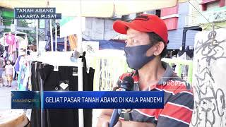Geliat Pasar Tanah Abang di Kala Pandemi Covid-19