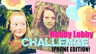 Hobby Lobby  IPHONE Challenge!