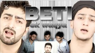M BROS REACTION ON BETI EK WAQIYA | DANISH & DAWAR
