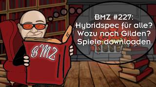 BMZ #227: Hybridspec für alle? Wozu noch Gilden?