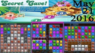 Secret Cave Challenge - May 21, 2016 - Candy Crush Saga - No Boosters