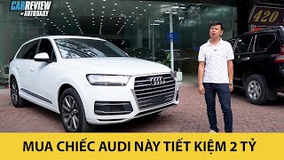 Mua chiếc Audi Q7 này tiết kiệm ngay 2 tỷ
