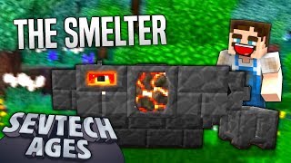 Minecraft: SevTech - THE SMELTER - Age 2 #18