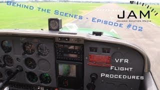 Behind the Scenes - Episode#02 - VFR Flight Procedures