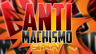 EL SPRAY ANTIMACHISMO
