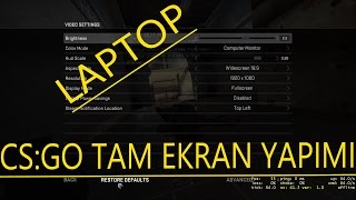 CSGO TAM EKRAN YAPMA laptop-masaüstü 800x600 1024x768 ...